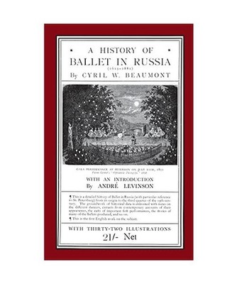 A History of Ballet in Russia [1613 - 1881], Beaumont, Cyril W