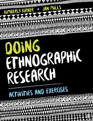 Doing Ethnographic Research: Activities and Exercises By Kirner,