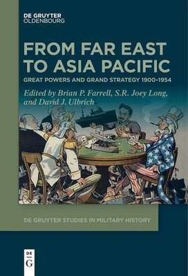 From Far East to Asia Pacific Great Powers and Grand Strategy 1900-1954 Buch