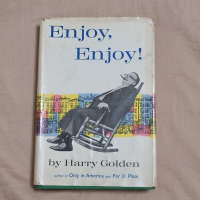 Enjoy, Enjoy! by Harry Golden (Inscribed and Signed, 1st Edition, 1960)