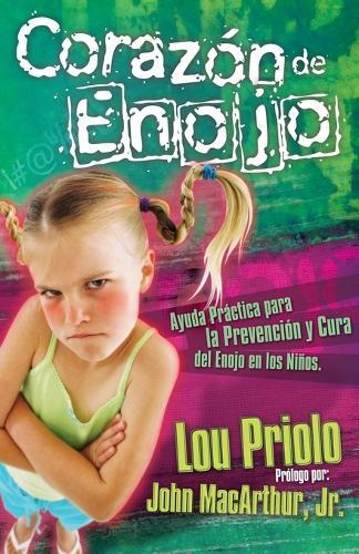 Lou Priolo Corazón De Enojo (taschenbuch)