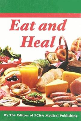 Eat and Heal - Hardcover By FC&A Medical Publishing - VERY GOOD