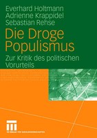 Die Droge Populismus Zur Kritik Des Politischen Vorurteils Holtmann (U. A.) Buch
