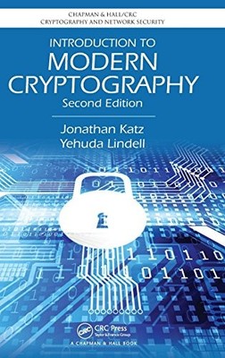 INTRODUCTION TO MODERN CRYPTOGRAPHY (CHAPMAN & HALL/CRC By Jonathan Katz NEW