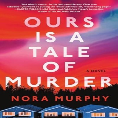 Ours Is a Tale of Murder Nora Murphy Paperback Sourcebooks Inc Me