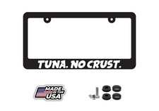 Tuna No Crust Paul Walker Fast Furious Plastic License Plate Frame Holder
