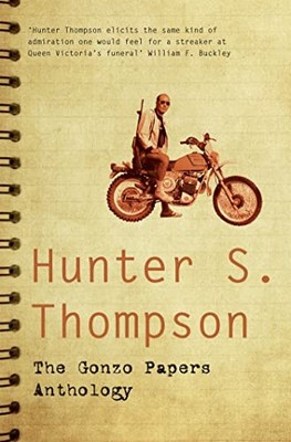 The Gonzo Papers Anthology (Hunter S Thompson) by Thompson, Hunter 1447200527