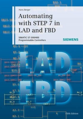 Hans Berger Automating with STEP 7 in LAD and FBD (Hardback) (UK IMPORT)