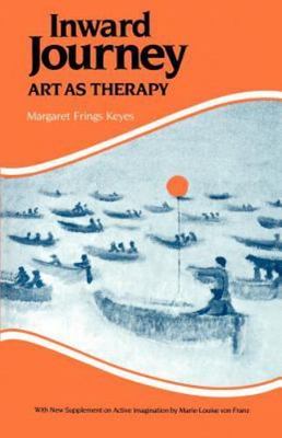 Inward Journey: Art as Therapy by Keyes, Margaret F.