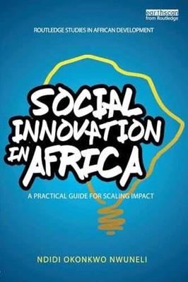 Social Innovation In Africa - Paperback, by Nwuneli Ndidi Okonkwo - Very Good