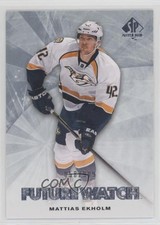 2011-12 SP Authentic Future Watch 58/999 Mattias Ekholm #200 0ll