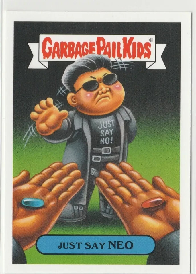 Just Say Neo GPK We Hate the 90s Garbage Pail Kids 2019 Series 19a