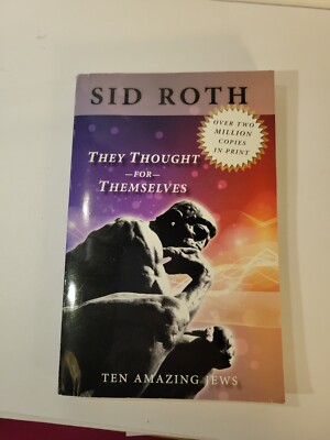 THEY THOUGHT FOR THEMSELVES DARING TO CONFRONT FORBIDDEN By Sid Roth 