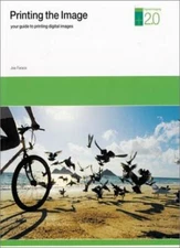 Printing the Image (Digital Imaging),Joe Farace