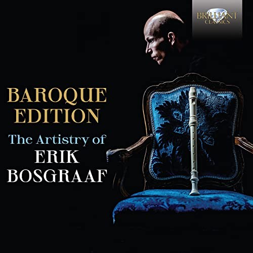 Erik Bosgraaf - Baroque Edition, The Artistry of Erik Bosgraaf [CD