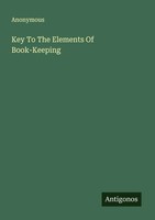 Anonymous | Key To The Elements Of Book-Keeping | Taschenbuch | Englisch (2025)