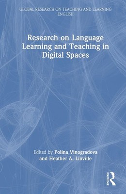 Research on Language Learning and Teaching in Digital Spaces by Polina Vinogrado