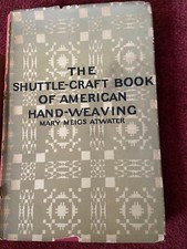 1947 - The Shuttle Craft Book of American Hand Weaving - Mary Atwater