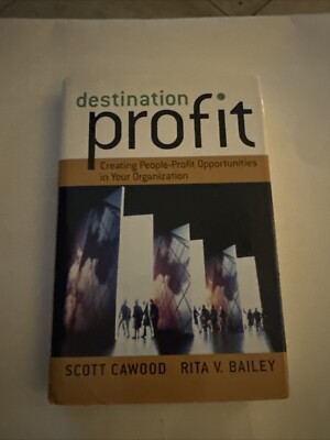 Destination Profit : Creating People-Profit Opportunities (BB194)