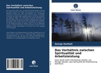 George Honiball | Das VerhäLtnis Zwischen SpiritualitäT Und Arbeitsleistung