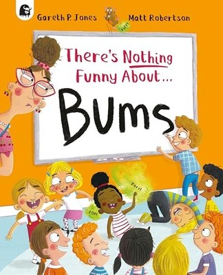 There's Nothing Funny About Bums by Gareth P. Jones 9780711295858 NEW