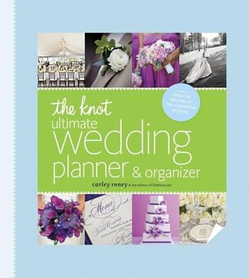 The Knot Ultimate Wedding Planner & Organizer [binder edition]: Worksheets, ...