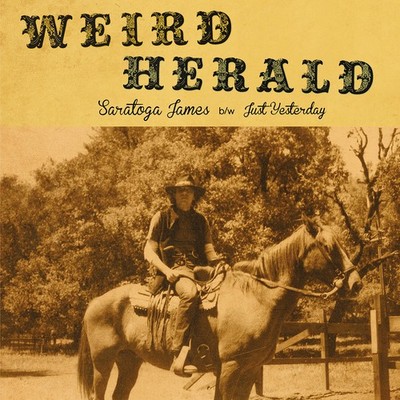 Weird Herald - Saratoga James / Just Yesterday (Vinyl 7'' - 1968 - EU - Reissue)