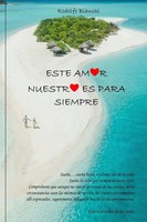 Rodolfo Bianchi | Este Amor Nuestro Es Para Siempre | Taschenbuch | Spanisch