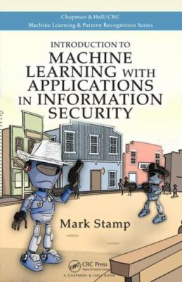 Introduction to Machine Learning with Applications in Information Security (Cha