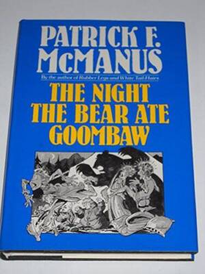 The Night the Bear Ate Goombaw - Hardcover By McManus, Patrick F. - VERY GOOD