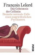 Das Geheimnis der Cellistin: Beinahe normal Fälle eines ungewohnten Psychiat