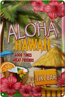 Schild Blech 20x30cm - Made in Germany - Hawaii Aloha Tiki Bar good times great