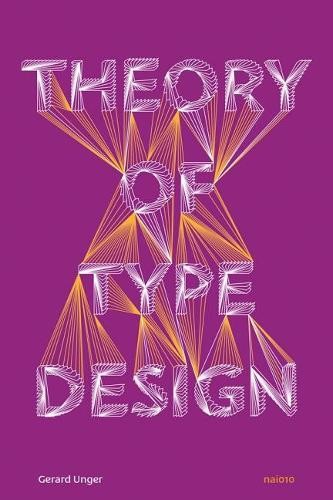 Gerard Unger Theory of Type Design (Copertina rigida)