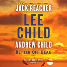 Better Off Dead: A Jack Reacher Novel - Audio CD By Child, Lee - GOOD