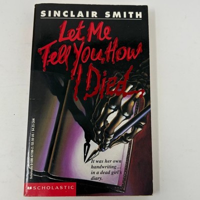 Let Me Tell You How I Died Sinclair Smith Scholastic YA Horror Paperback Book