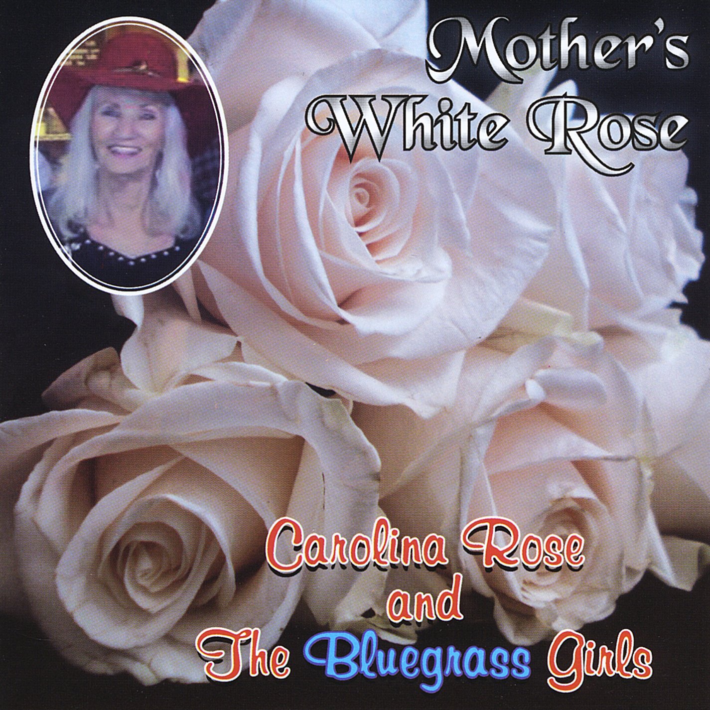 Carolina Rose & the Bluegrass Girls Mother's White Rose (CD)