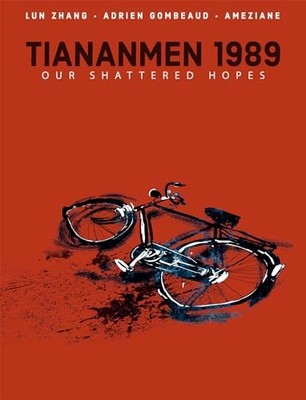Tiananmen 1989: Our Shattered Hopes (Grap..., Lun Zhang
