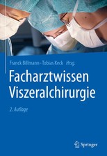 Facharztwissen Viszeralchirurgie | 2021 | deu...