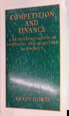Competition and Finance: A Reinterpretation of Financial and Monetary Economics 