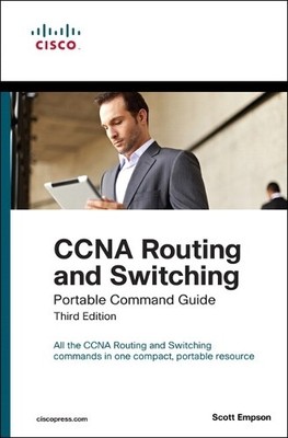 CCNA Routing and Switching Portable Command Guide by Empson, Scott 1587204304