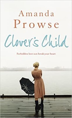 Clover's Child (No Greater Love) By Amanda Prowse NEW (Paperback) Fiction Book