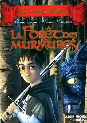 La Foret Des Murmures T3 - Stilton, Geronimo