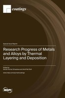 Research Progress Of Metals And Alloys By Thermal Layering And Deposition | Buch