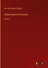 Don José Sabau Y Blanco | Historia general d...