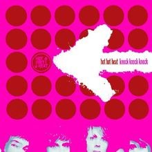 Knock Knock Knock von Hot Hot Heat | CD | Zustand sehr gut