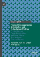 Financial Interdependence, Digitalization And Technological Rivalries René W. H.