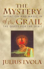 The Mystery of the Grail: Initiation and Magic in the