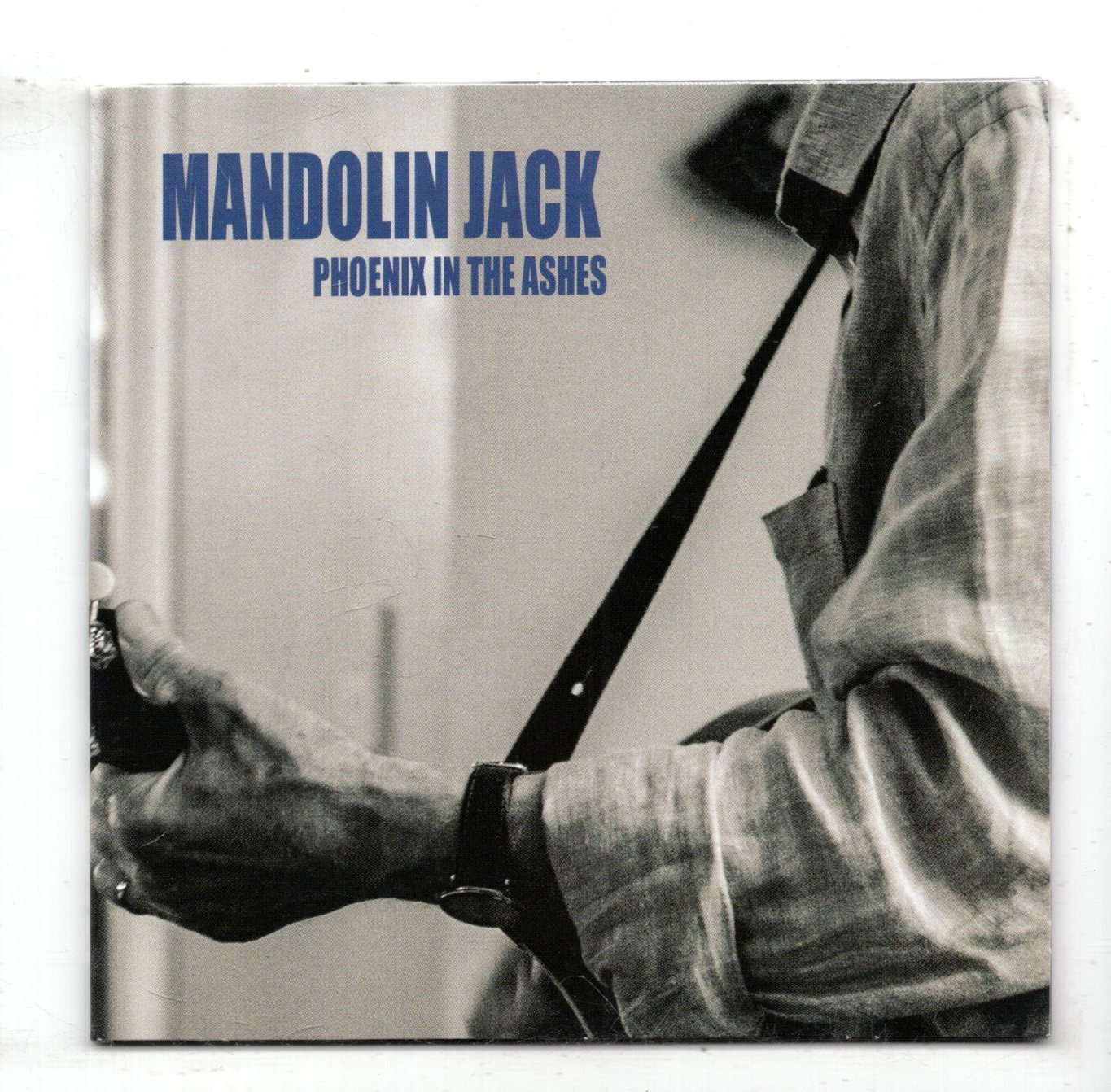 (KK700) Mandolin Jack, Phoenix In The Ashes - 2017 CD