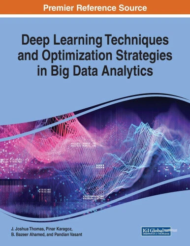 THEORY Deep Learning Techniques and Optimization Strategies in Big Data Analytics