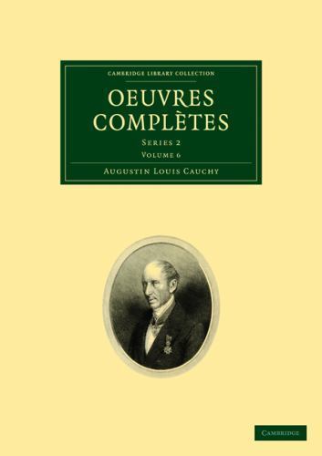 Oeuvres complètes Series 2 Cauchy Paperback Cambridge University Press Volume 6